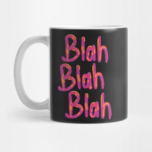 Blah, blah, blah! Mug